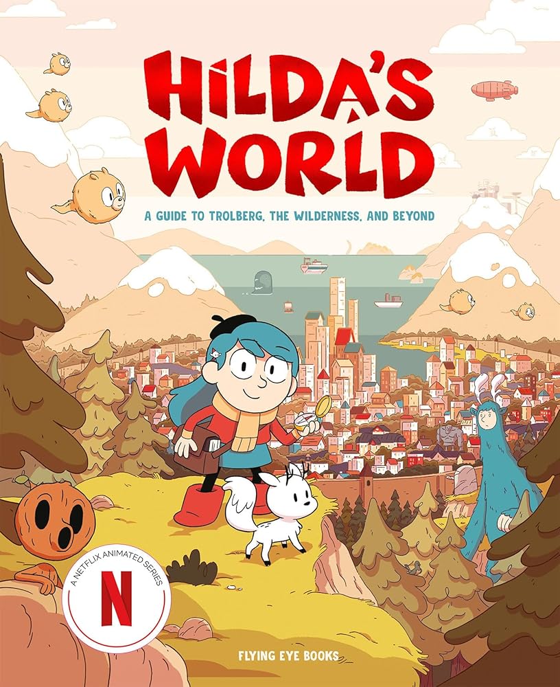 Hilda's World: A guide to Trolberg, the wilderness, and beyond (Hilda Tie-In) cover image