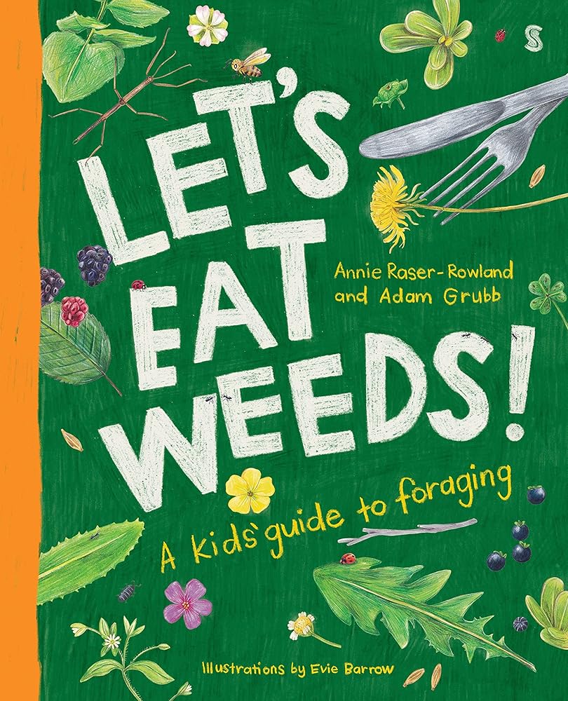 Let's Eat Weeds: A Kids' Guide to Foraging cover image