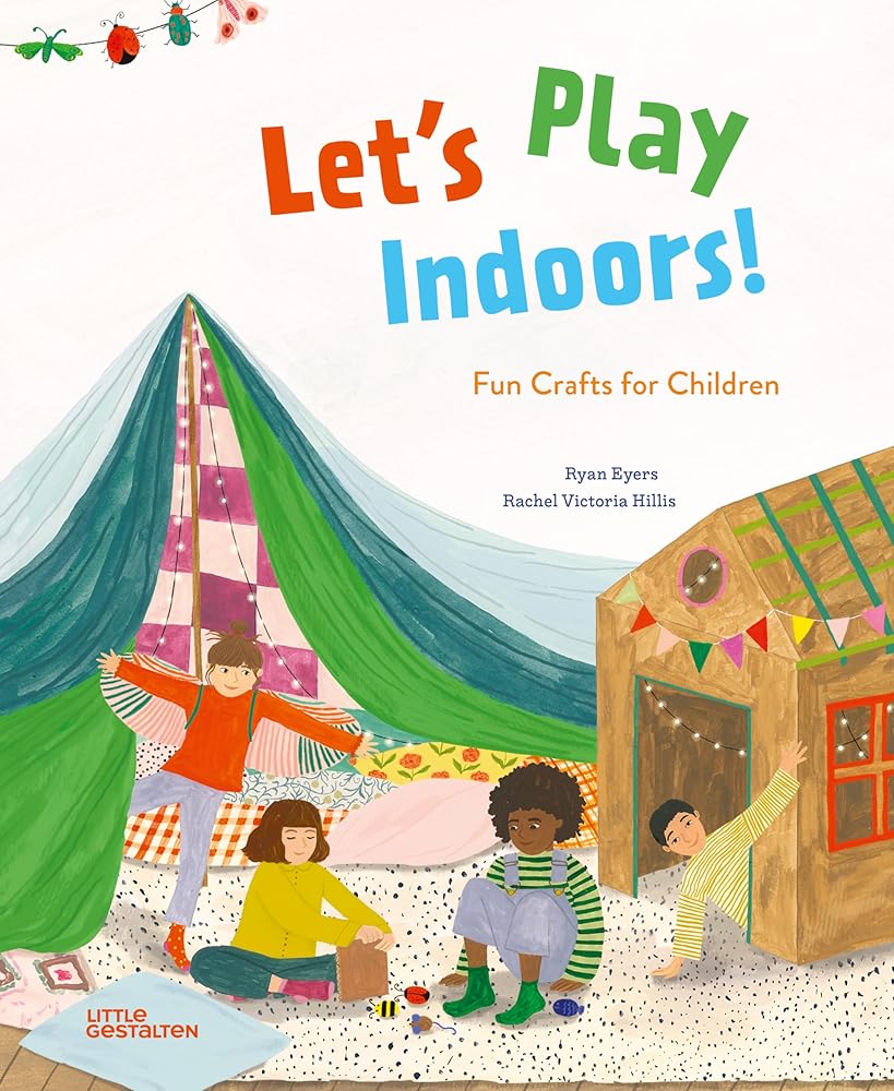 Let's Play Indoors!: Fun Crafts for Children cover image